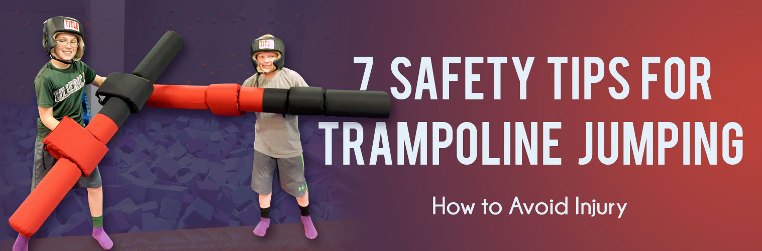 Trampoline Safety: 22 Tips and What Not to Do